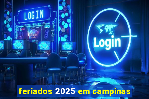 feriados 2025 em campinas